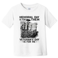 Retro Memorial Day Is For Them VeteranS Day Is For Me Toddler T-Shirt