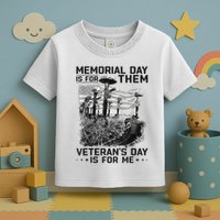Retro Memorial Day Is For Them VeteranS Day Is For Me Toddler T-Shirt