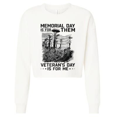 Retro Memorial Day Is For Them VeteranS Day Is For Me Cropped Pullover Crew