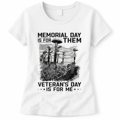 Retro Memorial Day Is For Them VeteranS Day Is For Me Womens T-Shirt