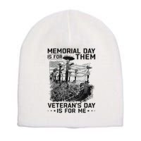 Retro Memorial Day Is For Them VeteranS Day Is For Me Short Acrylic Beanie