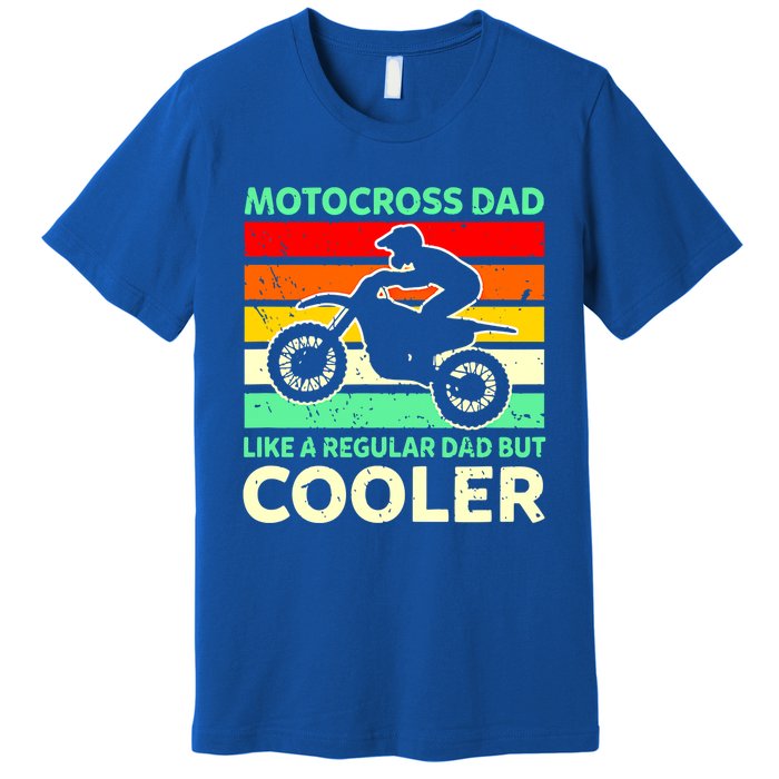 Retro Motocross Dad Like A Regular Dad But Cooler Meaningful Gift Premium T-Shirt