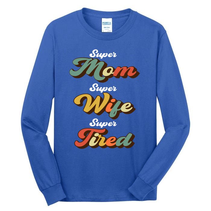 Retro Mother's Day Super Mom Super Wife Super Tired Gift Tall Long Sleeve T-Shirt