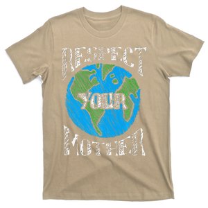 Respect Mother Earth Day Planet Climate Change Environmental Premium Gift T-Shirt