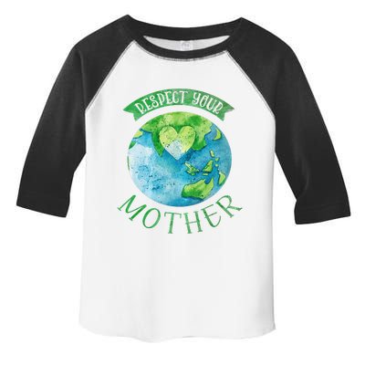 Respect Mother Earth Day Planet Climate Change Environmental Premium Toddler Fine Jersey T-Shirt