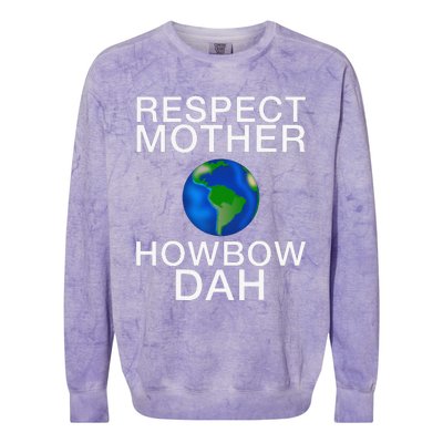 Respect Mother Earth Howbow Dah Earth Day March Colorblast Crewneck Sweatshirt