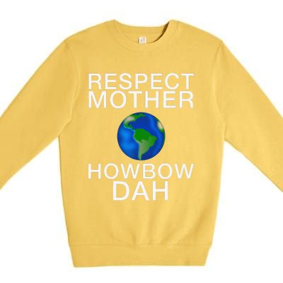 Respect Mother Earth Howbow Dah Earth Day March Premium Crewneck Sweatshirt