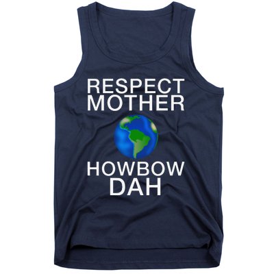 Respect Mother Earth Howbow Dah Earth Day March Tank Top