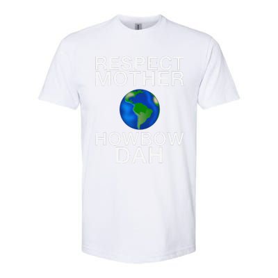 Respect Mother Earth Howbow Dah Earth Day March Softstyle CVC T-Shirt