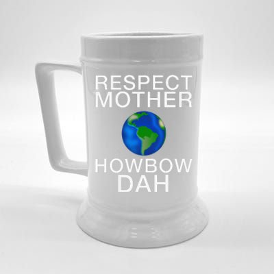 Respect Mother Earth Howbow Dah Earth Day March Beer Stein