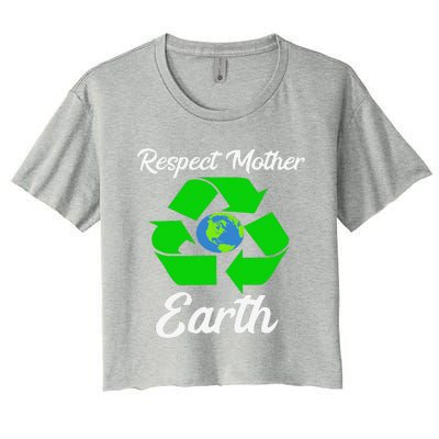 Respect Mother EarthFunny Earth Days Women's Crop Top Tee