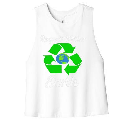 Respect Mother EarthFunny Earth Days Women's Racerback Cropped Tank