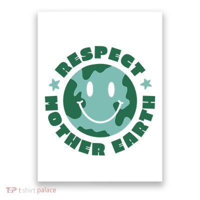 Respect Mother Earth Planet Poster
