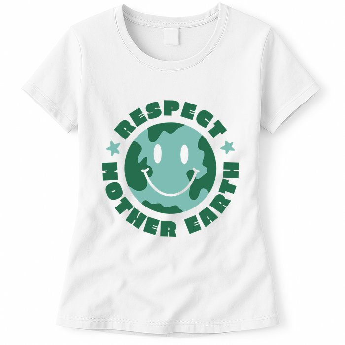 Respect Mother Earth Planet Womens T-Shirt
