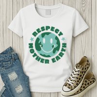 Respect Mother Earth Planet Womens T-Shirt