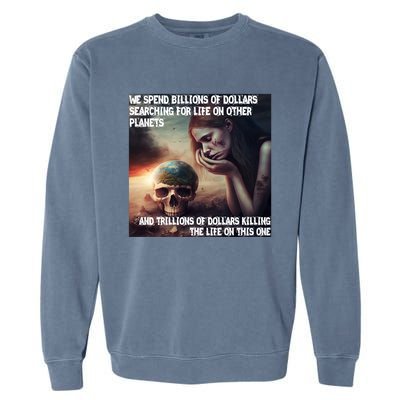 Respect Mother Earth Our Planet To Live Gift Garment-Dyed Sweatshirt