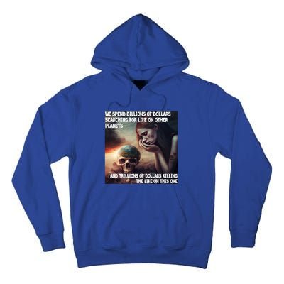 Respect Mother Earth Our Planet To Live Gift Tall Hoodie