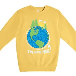 Respect Mother Earth I'm With Her Climate Protest Gift Premium Crewneck Sweatshirt