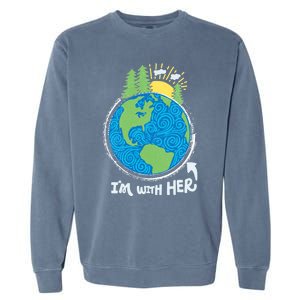 Respect Mother Earth I'm With Her Climate Protest Gift Garment-Dyed Sweatshirt