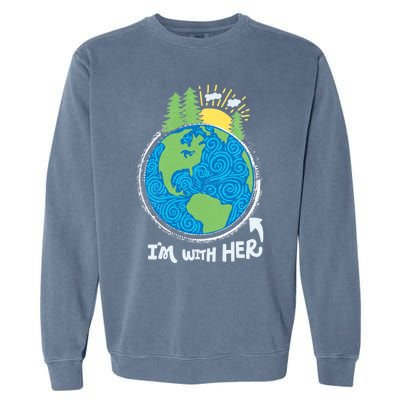 Respect Mother Earth I'm With Her Climate Protest Gift Garment-Dyed Sweatshirt