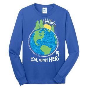 Respect Mother Earth I'm With Her Climate Protest Gift Tall Long Sleeve T-Shirt