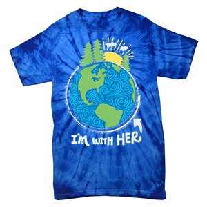 Respect Mother Earth I'm With Her Climate Protest Gift Tie-Dye T-Shirt