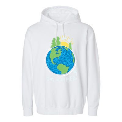 Respect Mother Earth I'm With Her Climate Protest Gift Garment-Dyed Fleece Hoodie