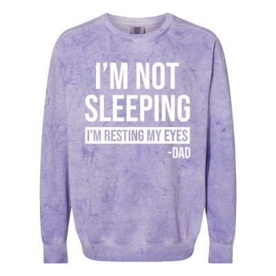 Resting My Eyes I'm Not Sleeping I'm Just Resting My Eyes Gift Colorblast Crewneck Sweatshirt