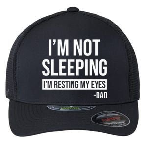 Resting My Eyes I'm Not Sleeping I'm Just Resting My Eyes Gift Flexfit Unipanel Trucker Cap