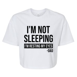 Resting My Eyes I'm Not Sleeping I'm Just Resting My Eyes Gift Bella+Canvas Jersey Crop Tee