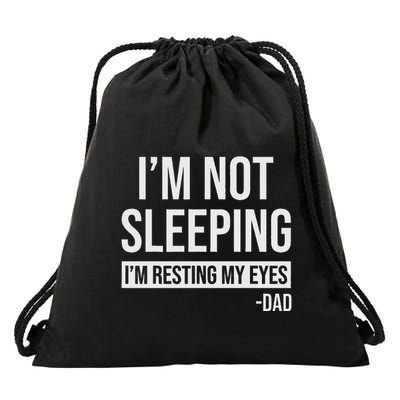 Resting My Eyes IM Not Sleeping IM Just Resting My Eyes Drawstring Bag