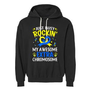 Rocking My Extra Chromosome World Down Syndrome Awareness Garment-Dyed Fleece Hoodie