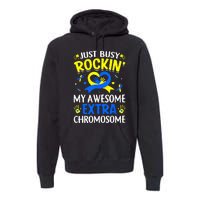 Rocking My Extra Chromosome World Down Syndrome Awareness Premium Hoodie