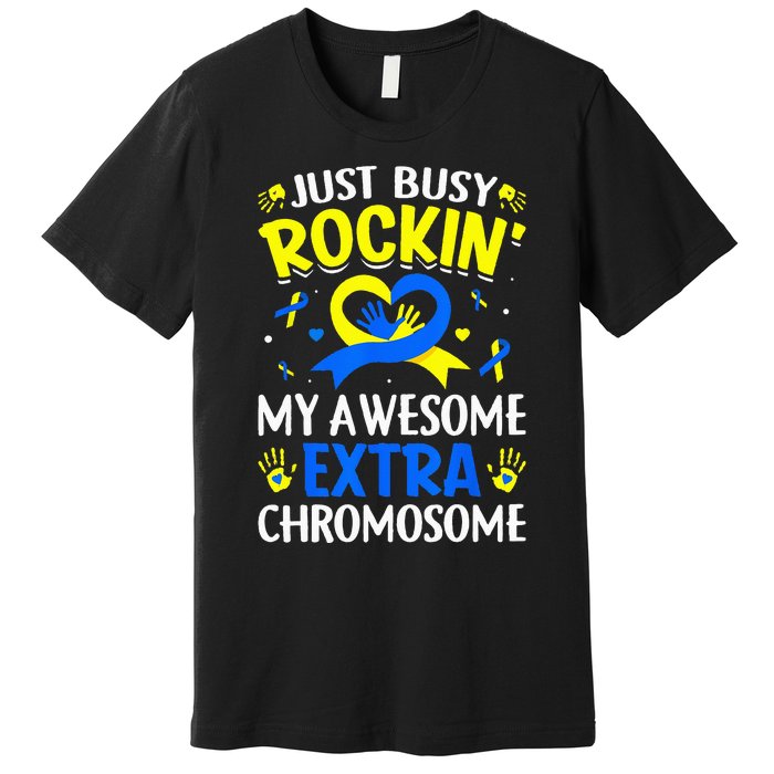 Rocking My Extra Chromosome World Down Syndrome Awareness Premium T-Shirt