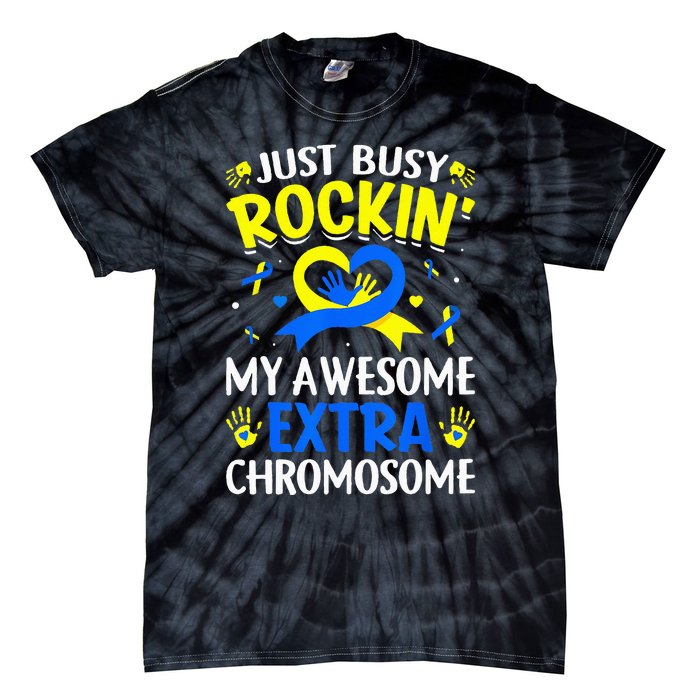 Rocking My Extra Chromosome World Down Syndrome Awareness Tie-Dye T-Shirt