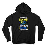 Rocking My Extra Chromosome World Down Syndrome Awareness Tall Hoodie