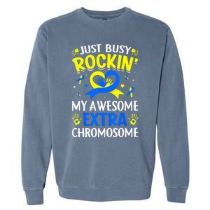 Rocking My Extra Chromosome World Down Syndrome Awareness Garment-Dyed Sweatshirt