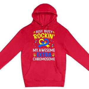 Rocking My Extra Chromosome World Down Syndrome Awareness Premium Pullover Hoodie