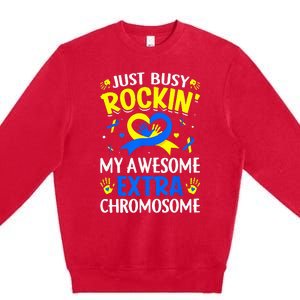 Rocking My Extra Chromosome World Down Syndrome Awareness Premium Crewneck Sweatshirt