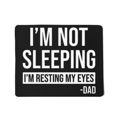 Resting My Eyes Im Not Sleeping Im Just Resting My Eyes Mousepad