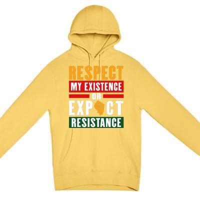 Respect My Existence Or Expect Resistance Premium Pullover Hoodie