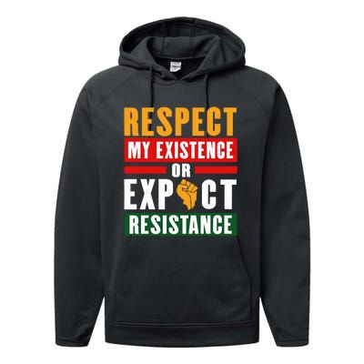 Respect My Existence Or Expect Resistance Performance Fleece Hoodie