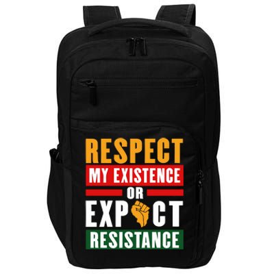 Respect My Existence Or Expect Resistance Impact Tech Backpack