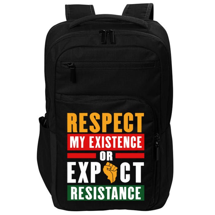 Respect My Existence Or Expect Resistance Impact Tech Backpack