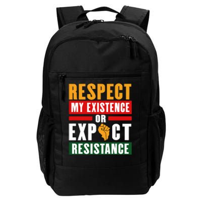 Respect My Existence Or Expect Resistance Daily Commute Backpack