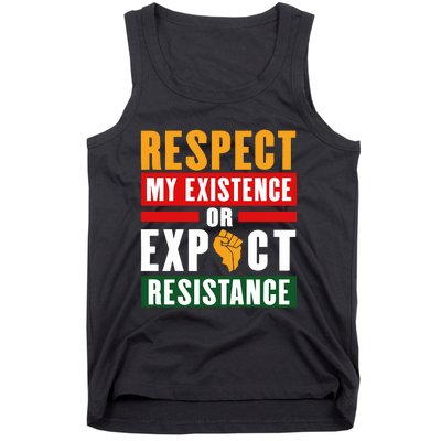 Respect My Existence Or Expect Resistance Tank Top