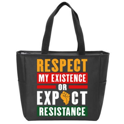 Respect My Existence Or Expect Resistance Zip Tote Bag