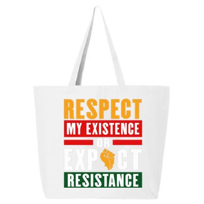 Respect My Existence Or Expect Resistance 25L Jumbo Tote