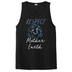 Respect Mother Earth Enciront Save The Planet Gift Cute Gift PosiCharge Competitor Tank