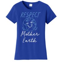 Respect Mother Earth Enciront Save The Planet Gift Cute Gift Women's T-Shirt